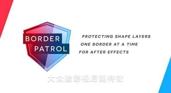 AE剧本-沉紧调解外形图层巨细 BorderPatrol v1.03272,剧本,沉紧,调解,整形,外形