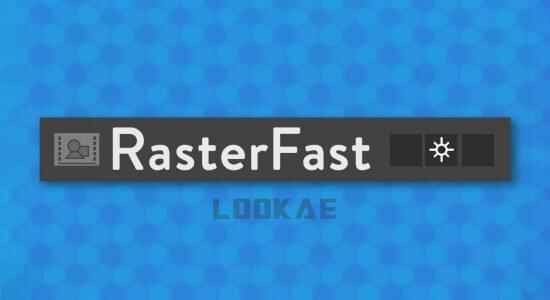 AE剧本-图层合叠变更持续栅格化快速批量操纵 RasterFast v1.07658,