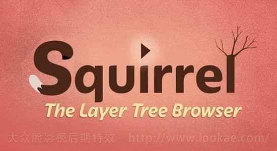 AE剧本-图层层级树状视图办理 Aescripts Squirrel V1.5.1   利用教程424,剧本,图层,层层,层级,树状