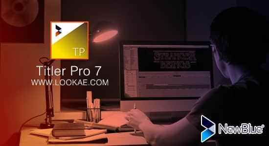 AE/PR/AVID/EDIUS/VEGAS插件-专业笔墨题目字幕建造东西NewBlueFX Titler Pro 7.3 Build 200903 Ultimate Win中文版4434,