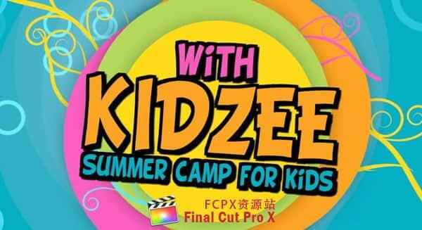 FCPX插件 Motion模板：心爱卡通女童炫彩图文展现包拆片头 Kidzee – Summer Camp for Kids3810,