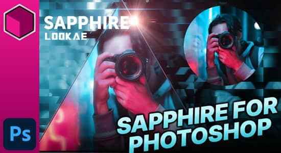 Photoshop插件-蓝宝石视觉殊效分解PS插件 Sapphire 2022.01 Win2556,