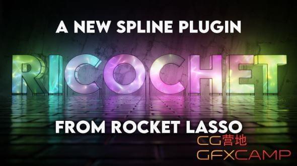 C4D样条线添补发展动绘插件 RocketLasso Ricochet v1.0 for Cinema 4D R21-S24 Win破解版7995,