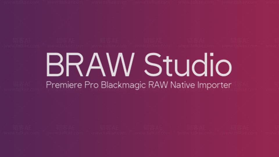 BRAW Studio v2.4.3 本死Blackmagic Raw(.braw)格局的视频导进AE/PR插件1864,studio,本死,raw,格局,视频