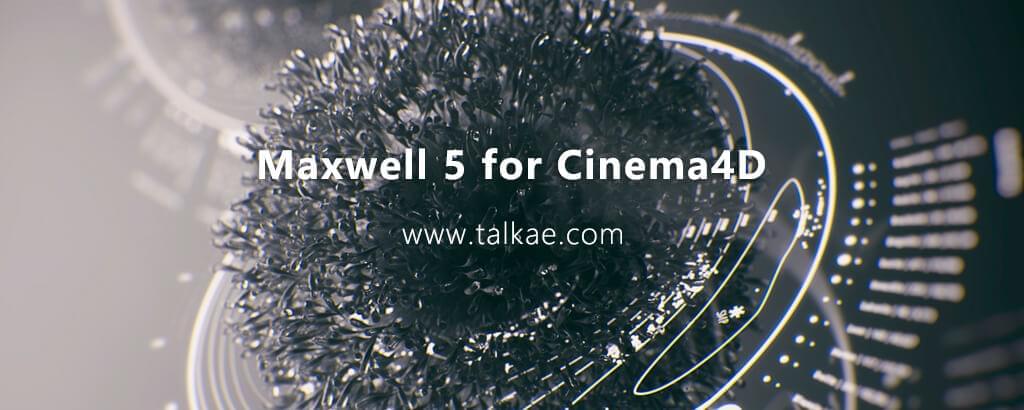 Maxwell 5 for Cinema4D v5.0.0 Win 麦克斯韦衬着器C4D插件版4400,maxwell,for,cinema4d,win,麦克