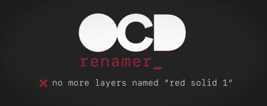 AE素材智能重定名插件：OCD Renamer v1.0  利用教程5516,素材,智能,重定名,命,定名